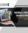 Mobile-First Marketing: Strategies for the Modern Consumer